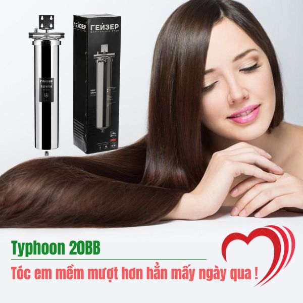 May-loc-nuoc-tam-geyser-typhoon-20BB-cham-soc-toc Lọc tổng đầu nguồn Geyser Typhoon 20BB