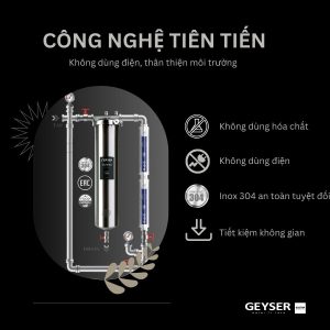 Công nghệ lọc tiên tiến, thân thiện mội trường nhất được ứng dụng trong Geyser Ecotar 1F2A