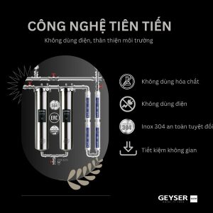Lợi thế công nghệ tiên tiến- hiện đại của lọc tổng đầu nguồn Geyser Ecotar 2F4A