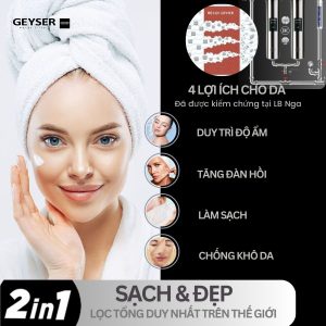 Geyser Ecotar 2F1A không chỉ lọc sạch mà còn chăm sóc da hiệu quả