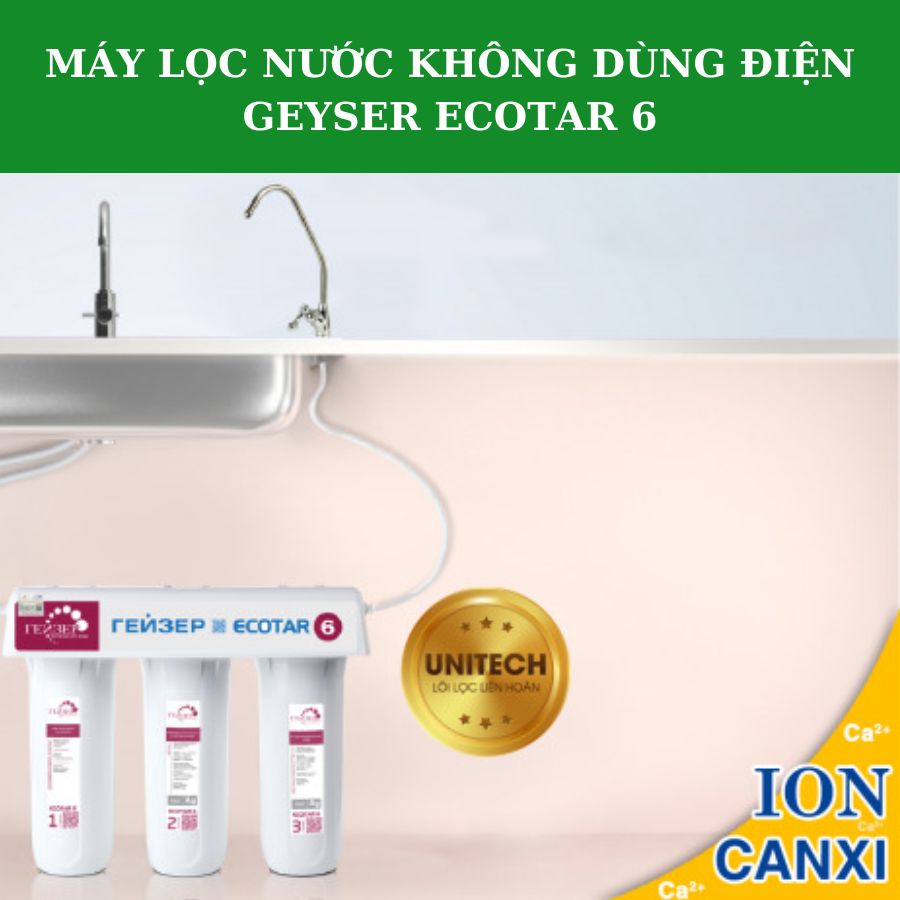 Máy lọc nước không dùng điện Geyser Ecotar 6 